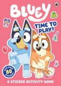 Kniha: Bluey: Time to Play Sticker Activity (Bluey), 2023 Kniha: Bluey: Time to Play Sticker Activity (Bluey), 2023