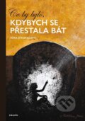 Kniha: Co by bylo, kdybych se přestala bát (Věra Stejskalová). Pointa, 2023 Kniha: Co by bylo, kdybych se přestala bát (Věra Stejskalová). Pointa, 2023