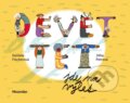 Kniha: Devět tet jde na výlet (Daniela Fischerová). Meander, 2023 Kniha: Devět tet jde na výlet (Daniela Fischerová). Meander, 2023
