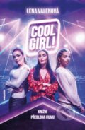 Kniha: Cool Girl! (filmové vydání) (Lena Valenová). Pointa, 2023 Kniha: Cool Girl! (filmové vydání) (Lena Valenová). Pointa, 2023