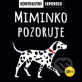 Kniha: Miminko pozoruje (Drobek). Drobek, 2023 Kniha: Miminko pozoruje (Drobek). Drobek, 2023