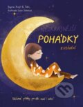 Kniha: Nejkrásnější pohádky k usínání (Dagmar Krejčí a Tokhi). Drobek, 2023 Kniha: Nejkrásnější pohádky k usínání (Dagmar Krejčí a Tokhi). Drobek, 2023