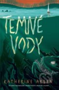 Kniha: Temné vody (Katherine Arden). Drobek, 2023 Kniha: Temné vody (Katherine Arden). Drobek, 2023