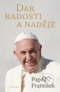 Kniha: Dar radosti a naděje (Papež František). Vyšehrad, 2023 Kniha: Dar radosti a naděje (Papež František). Vyšehrad, 2023
