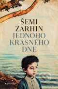 Kniha: Jednoho krásného dne (Šemi Zarhin). Garamond, 2023 Kniha: Jednoho krásného dne (Šemi Zarhin). Garamond, 2023