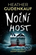 Kniha: Noční host (Heather Gudenkauf), 2023 Kniha: Noční host (Heather Gudenkauf), 2023