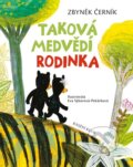 Kniha: Taková medvědí rodinka (Zbyněk Černík). Knižní klub, 2014 Kniha: Taková medvědí rodinka (Zbyněk Černík). Knižní klub, 2014