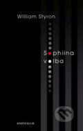 Kniha: Sophiina volba (William Styron). Knižní klub, 2015 Kniha: Sophiina volba (William Styron). Knižní klub, 2015