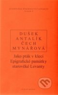 Kniha: Jako pták v kleci (Jan Dušek a kolektív). OIKOYMENH, 2014 Kniha: Jako pták v kleci (Jan Dušek a kolektív). OIKOYMENH, 2014