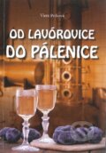 Kniha: Od lavórovice do pálenice (Viera Peťková). Vienala Košice, 2014 Kniha: Od lavórovice do pálenice (Viera Peťková). Vienala Košice, 2014
