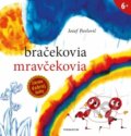 Kniha: Bračekovia mravčekovia (Jozef Pavlovič). Verbarium, 2014 Kniha: Bračekovia mravčekovia (Jozef Pavlovič). Verbarium, 2014