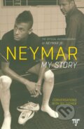 Kniha: Neymar: My Story (Neymar da Silva Santos). Arena, 2014 Kniha: Neymar: My Story (Neymar da Silva Santos). Arena, 2014