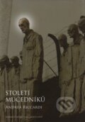 Kniha: Století mučedníků (Andrea Riccardi). Karmelitánské nakladatelství, 2014 Kniha: Století mučedníků (Andrea Riccardi). Karmelitánské nakladatelství, 2014