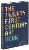 Kniha: The Twenty First Century Art Book (Phaidon). Phaidon, 2014 Kniha: The Twenty First Century Art Book (Phaidon). Phaidon, 2014