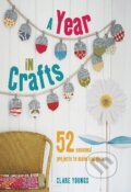 Kniha: A Year in Crafts (Clare Youngs). Ryland, Peters and Small, 2014 Kniha: A Year in Crafts (Clare Youngs). Ryland, Peters and Small, 2014