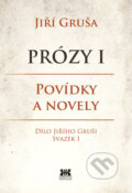 Kniha: Prózy I (Jiří Gruša). Barrister & Principal, 2014 Kniha: Prózy I (Jiří Gruša). Barrister & Principal, 2014