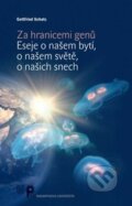 Kniha: Za hranicemi genů (Gottfried Schatz). Masarykova univerzita, 2014 Kniha: Za hranicemi genů (Gottfried Schatz). Masarykova univerzita, 2014