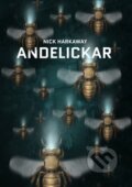 Kniha: Andělíčkář (Nick Harkaway). Argo, 2014 Kniha: Andělíčkář (Nick Harkaway). Argo, 2014