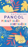 Kniha: Pomalý valčík korytnačiek (Katherine Pancol). Remedium, 2014 Kniha: Pomalý valčík korytnačiek (Katherine Pancol). Remedium, 2014