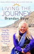 Living The Journey - Brandon Bays, Patricia Kendall, Lesley Strutt, Atria Books, 2012