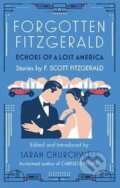 Kniha: Forgotten Fitzgerald (Francis Scott Fitzgerald a Sarah Churchwell). Little, Brown, 2014 Kniha: Forgotten Fitzgerald (Francis Scott Fitzgerald a Sarah Churchwell). Little, Brown, 2014