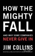 How the Mighty Fall - Jim Collins, HarperCollins, 2009