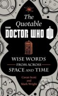 Kniha: The Official Quotable Doctor Who (Cavan Scott a Mark Wright), 2014 Kniha: The Official Quotable Doctor Who (Cavan Scott a Mark Wright), 2014