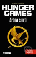 Kniha: Hunger Games: Aréna smrti (Suzanne Collins). Nakladatelství Fragment, 2013 Kniha: Hunger Games: Aréna smrti (Suzanne Collins). Nakladatelství Fragment, 2013