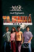 Kniha: Tajemná řeka (Enid Blyton). Albatros CZ, 2014 Kniha: Tajemná řeka (Enid Blyton). Albatros CZ, 2014