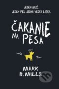 Kniha: Čakanie na Pesa (Mark B. Mills). Fortuna Libri, 2014 Kniha: Čakanie na Pesa (Mark B. Mills). Fortuna Libri, 2014