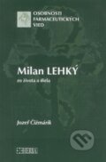 Kniha: Milan Lehký (Jozef Čižmárik). Herba, 2013 Kniha: Milan Lehký (Jozef Čižmárik). Herba, 2013
