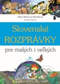Slovenské rozprávky pre malých i veľkých - Mária Rázusová-Martáková, 2014