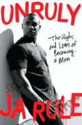 Kniha: Unruly (Ja Rule). HarperCollins, 2014 Kniha: Unruly (Ja Rule). HarperCollins, 2014