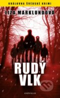 Kniha: Rudý vlk (Liza Marklundová). Knižní klub, 2015 Kniha: Rudý vlk (Liza Marklundová). Knižní klub, 2015