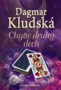 Kniha: Chyťte druhý dech (Dagmar Kludská). Brána, 2014 Kniha: Chyťte druhý dech (Dagmar Kludská). Brána, 2014