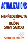 Kniha: Actualizations (Stewart Emery). Pragma, 2014 Kniha: Actualizations (Stewart Emery). Pragma, 2014
