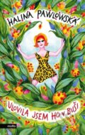 Kniha: Ulovila jsem ho v buši (Halina Pawlowská). Motto, 2014 Kniha: Ulovila jsem ho v buši (Halina Pawlowská). Motto, 2014