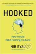Kniha: Hooked (Nir Eyal). Portfolio, 2014 Kniha: Hooked (Nir Eyal). Portfolio, 2014