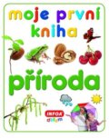 Kniha: Moje první kniha - Příroda (INFOA). INFOA Kniha: Moje první kniha - Příroda (INFOA). INFOA