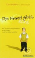 Kniha: Den Himmel gibt's echt (Lynn Vincent a Todd Burpo). SCM Brockhaus, 2013 Kniha: Den Himmel gibt's echt (Lynn Vincent a Todd Burpo). SCM Brockhaus, 2013