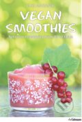Kniha: Vegan Smoothies (Eliq Maranik). Ullmann, 2014 Kniha: Vegan Smoothies (Eliq Maranik). Ullmann, 2014