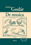 Kniha: De musica I. (Vladimír Godár). AEPress, 2014 Kniha: De musica I. (Vladimír Godár). AEPress, 2014