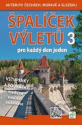 Kniha: Špalíček výletů pro každý den jeden 3 (Petr David a Vladimír Soukup). S & D Nakladatelství, 2014 Kniha: Špalíček výletů pro každý den jeden 3 (Petr David a Vladimír Soukup). S & D Nakladatelství, 2014