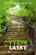 Kniha: Výzva lásky (Alex Kendrick a Stephen Kendrick). Návrat domů, 2011 Kniha: Výzva lásky (Alex Kendrick a Stephen Kendrick). Návrat domů, 2011