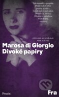 Kniha: Divoké papíry (Marosa di Giorgio). Fra, 2023 Kniha: Divoké papíry (Marosa di Giorgio). Fra, 2023
