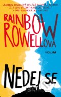 Kniha: Nedej se (Rainbow Rowell). YOLi CZ, 2023 Kniha: Nedej se (Rainbow Rowell). YOLi CZ, 2023