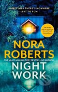 Kniha: Nightwork (Nora Roberts). Piatkus, 2023 Kniha: Nightwork (Nora Roberts). Piatkus, 2023