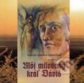 Audiokniha: Môj milovaný kráľ Dávid (Gabriela Spustová Izakovičová). , 2016 Audiokniha: Môj milovaný kráľ Dávid (Gabriela Spustová Izakovičová). , 2016