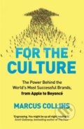 Kniha: For the Culture (Marcus Collins). Pan Macmillan, 2023 Kniha: For the Culture (Marcus Collins). Pan Macmillan, 2023