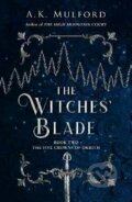 Kniha: The Witches' Blade (A.K. Mulford). HarperCollins Publishers, 2022 Kniha: The Witches' Blade (A.K. Mulford). HarperCollins Publishers, 2022